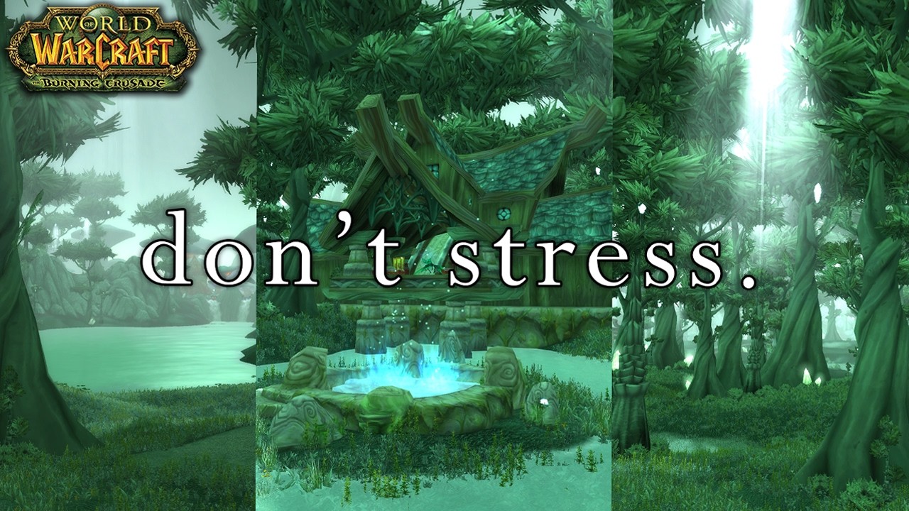 you could use a break... (Terokkar Forest Music & Ambience)