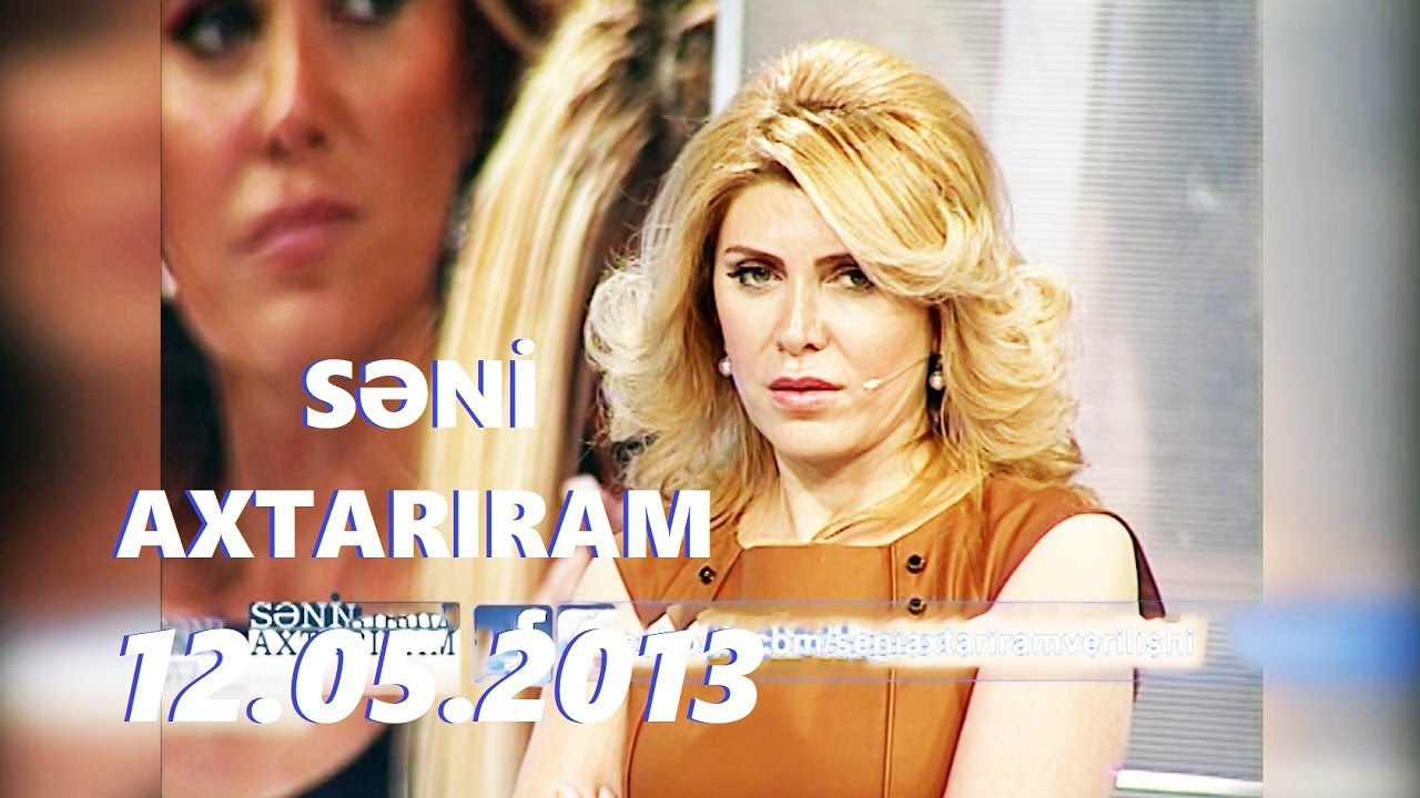 Səni axtarıram 12.05.2013 Tam veriliş / Seni axtariram 12.05.2013 Tam verilish ATV