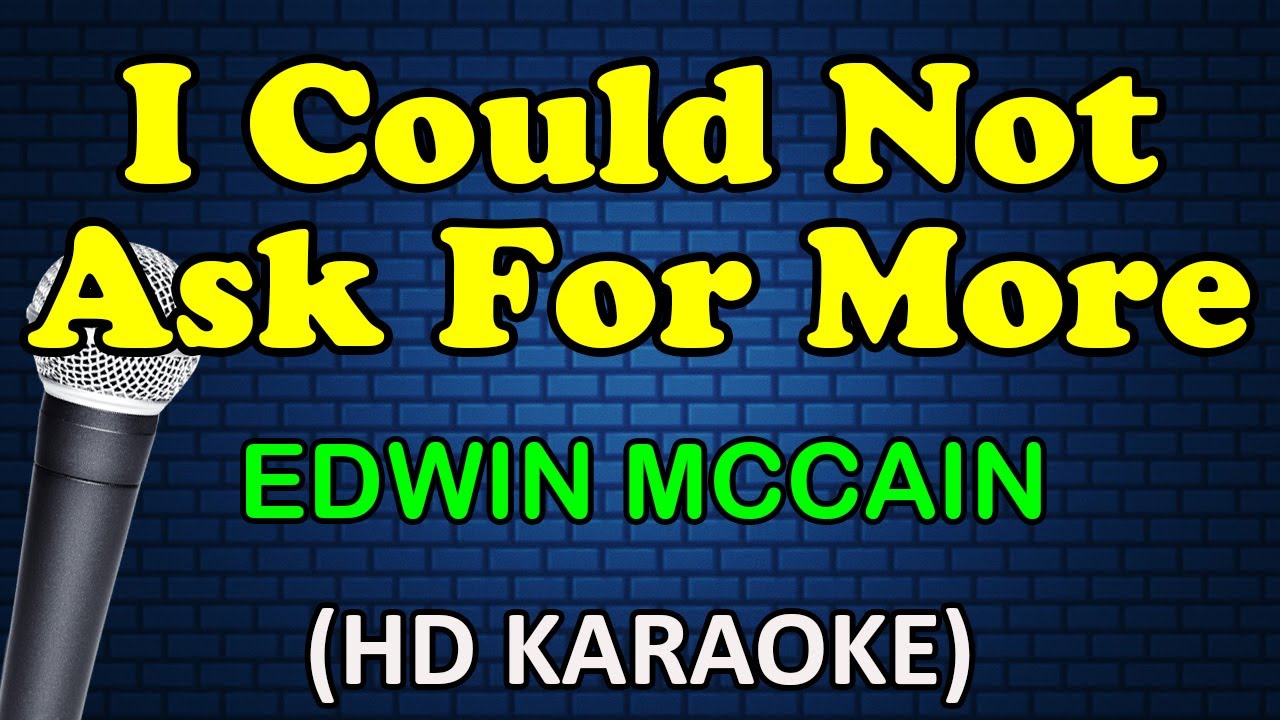 I COULD NOT ASK FOR MORE - Edwin McCain (HD Karaoke)
