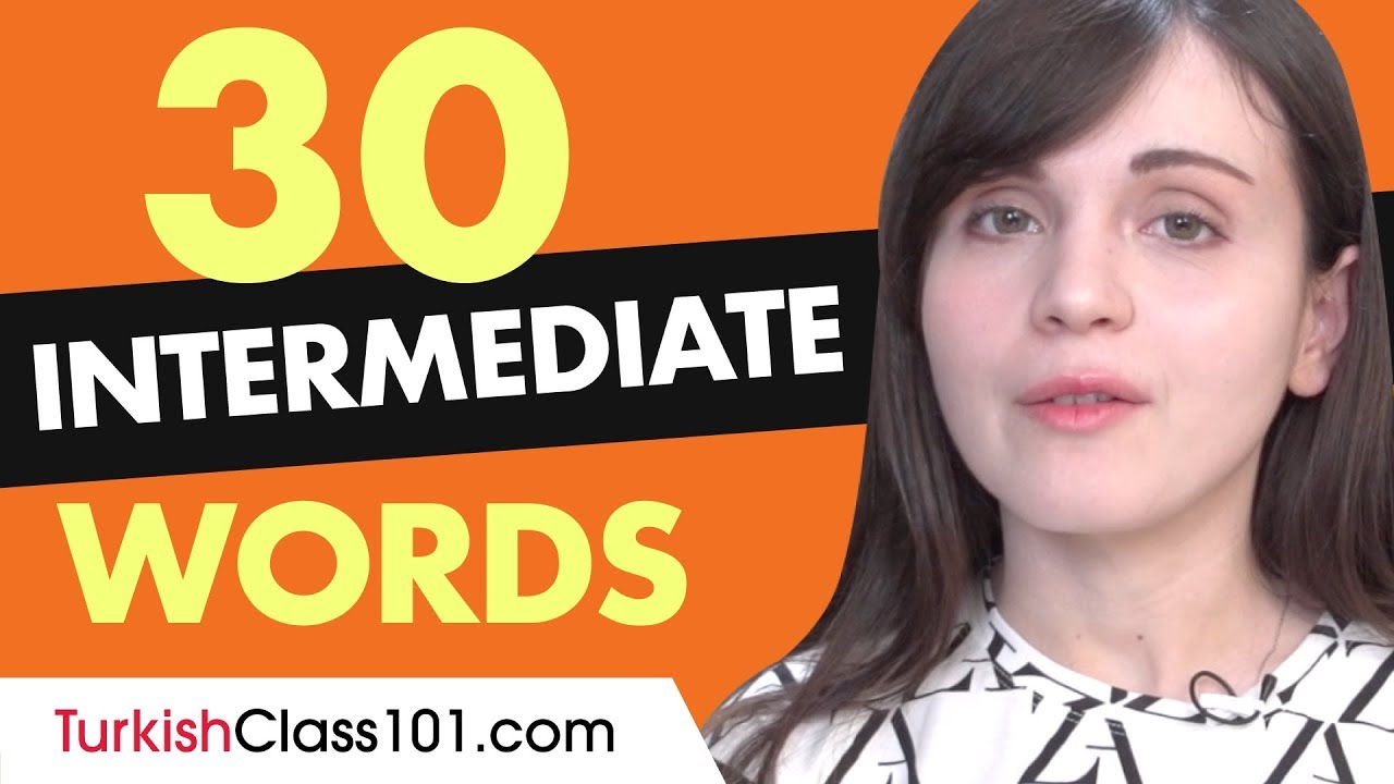 30 Intermediate Turkish Words (Useful Vocabulary)