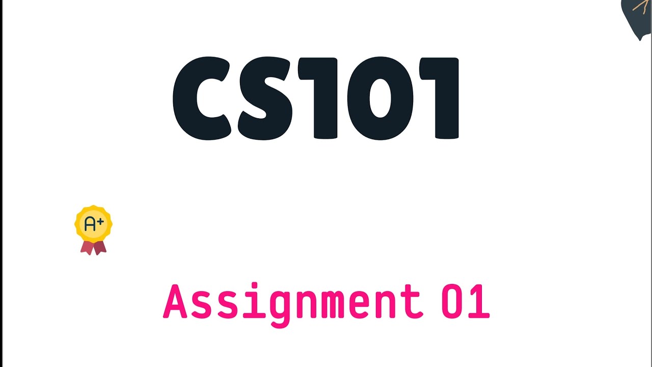 Assignment 01 CS101 | KCST