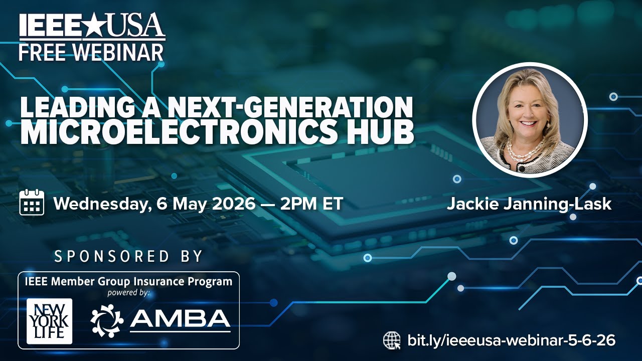 IEEE-USA Webinar: Leading a Next-Generation Microelectronics Hub