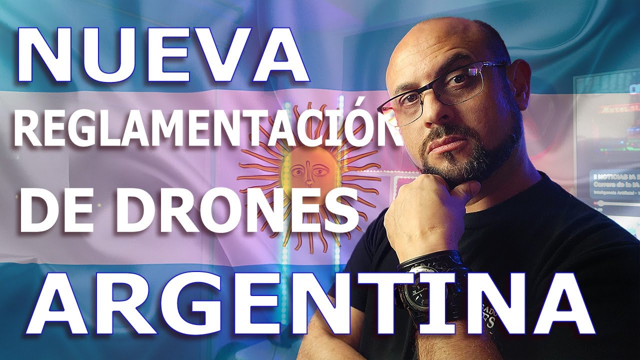 NUEVA REGLAMENTACIÓN DE DRONES en ARGENTINA (MAYO - 2025)
