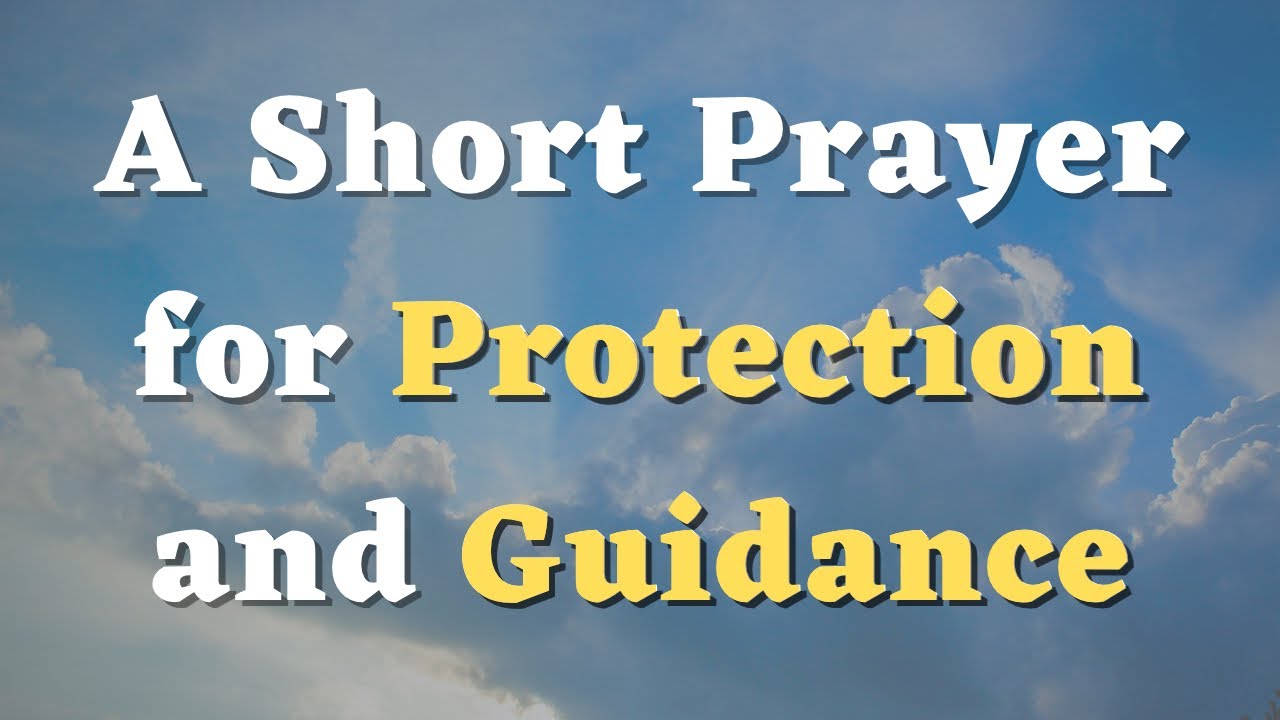 A Short Prayer for Protection and Guidance - Daily Prayers #750