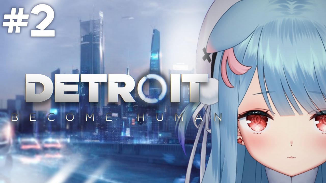 【Detroit: Become Human】#2┆超名作初プレイ✨優柔不断が選択する運命―【狛犬うめ/Varium】