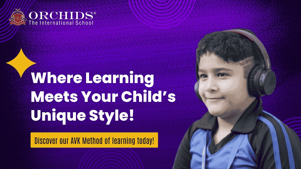 AVK Learning Method | Orchids The International School