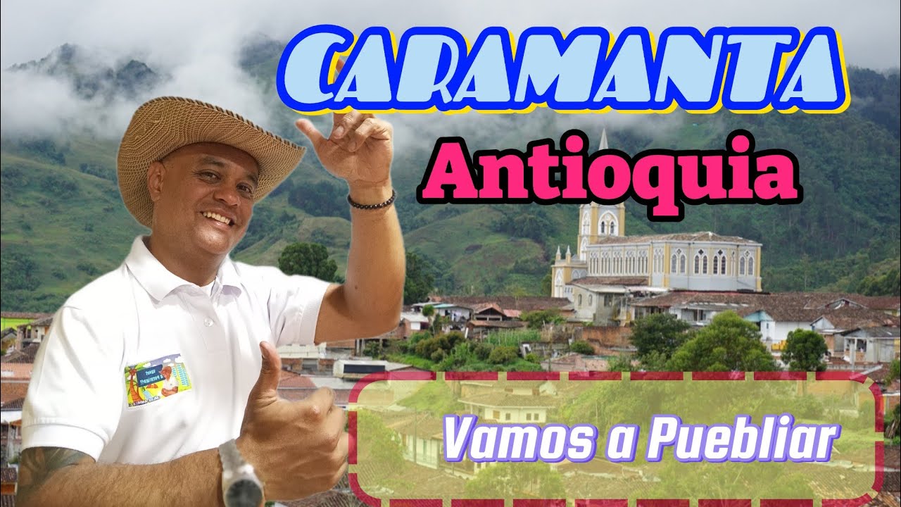 VAMOS A PUEBLIAR: Caramanta_Antioquia