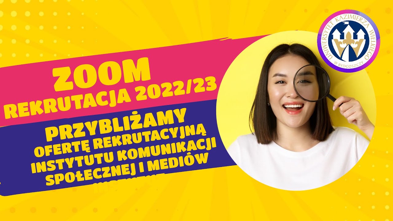 Instytut Komunikacji Społecznej i Medi&oacute;w UKW - zoom na rekrutację