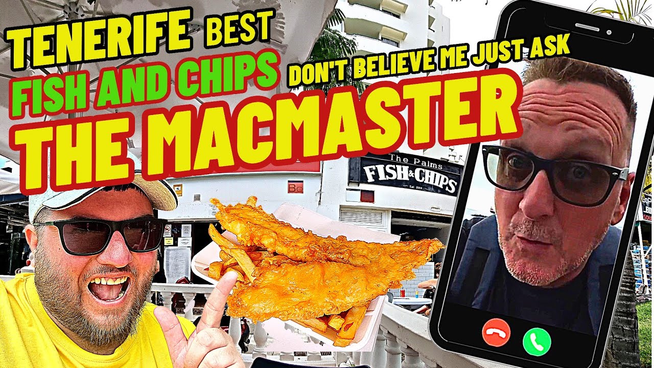 Why The MacMaster Recommends TENERIFE's Best Fish and Chips Shop | The Palms Chippy