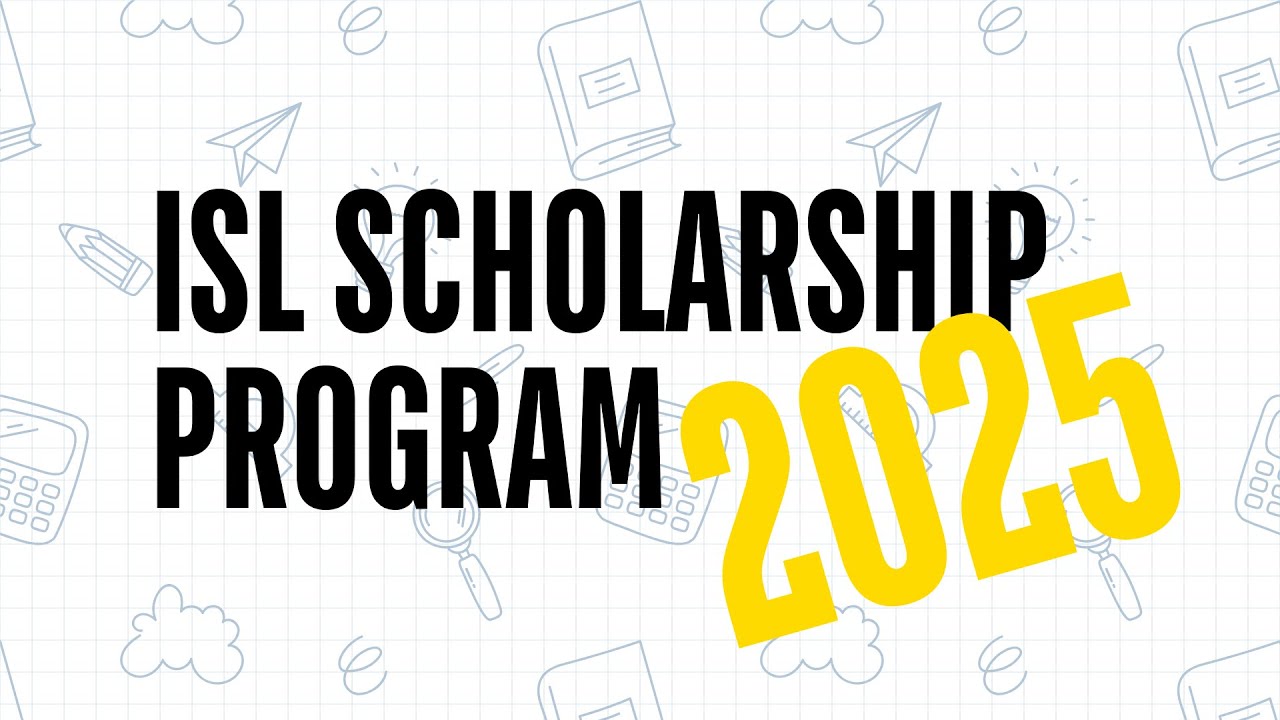 ISL Scholarship Program 2025