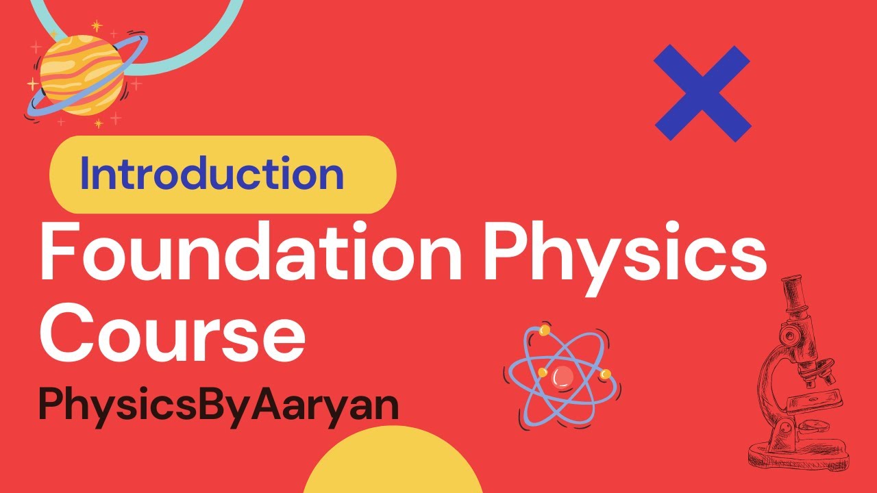 Introduction to Foundation Physics Course| Free Course| Strong Basics