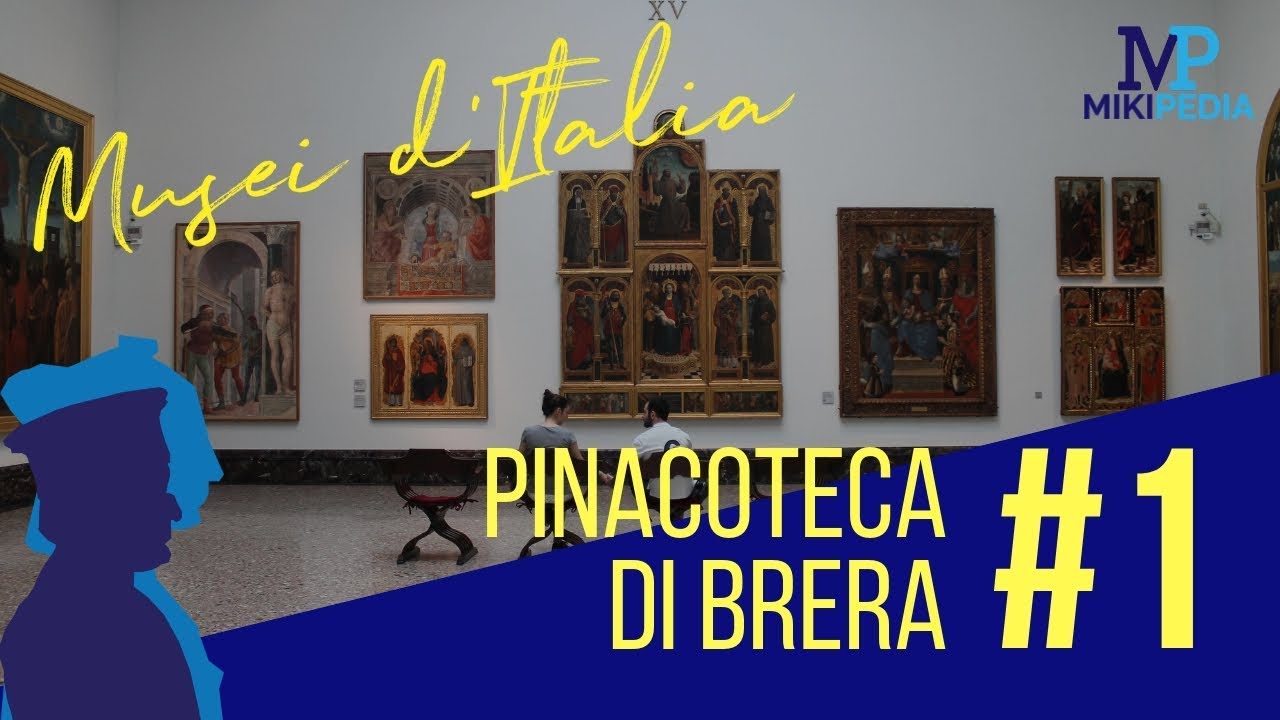 MUSEI D'ITALIA #1| Pinacoteca di Brera | Mikipedia_Arte