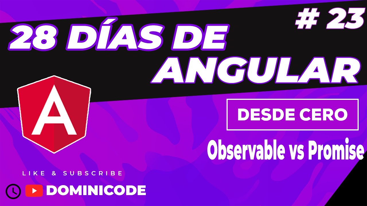¿Qué es un Observable? Diferencias entre Promesa y Observable - 28 Días aprendiendo Angular #23