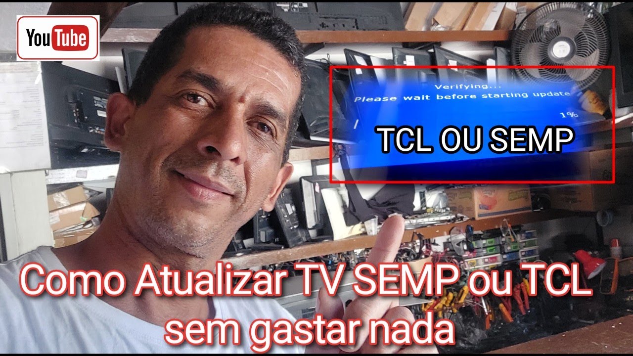 Como atualizar sua tv Semp  (40s615) ou Tcl sem gastar nada.