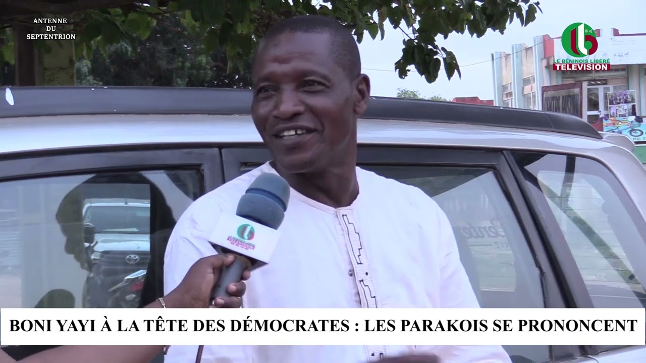 BONI YAYI À LA TÊTE DES DÉMOCRATES : LES PARAKOIS SE PRONONCENT