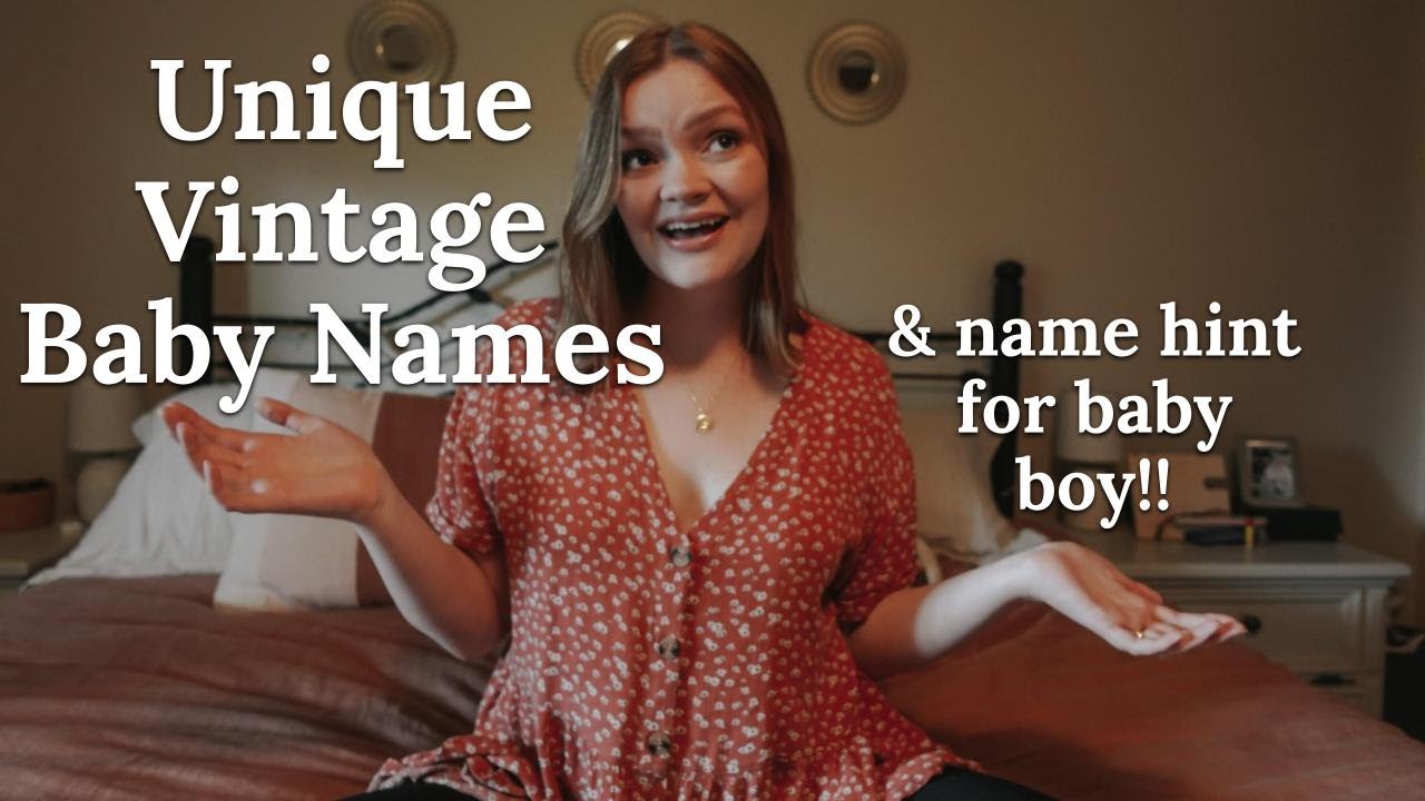 BABY NAMES I LOVE BUT WON'T BE USING *THIS TIME* | Unique, Vintage, Nature Names for Boys & Girls