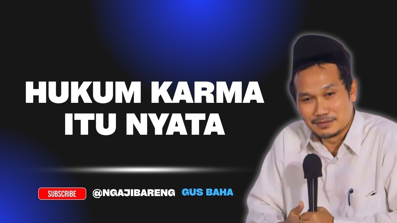 Ngaji GUS BAHA || Hukum karma itu nyata