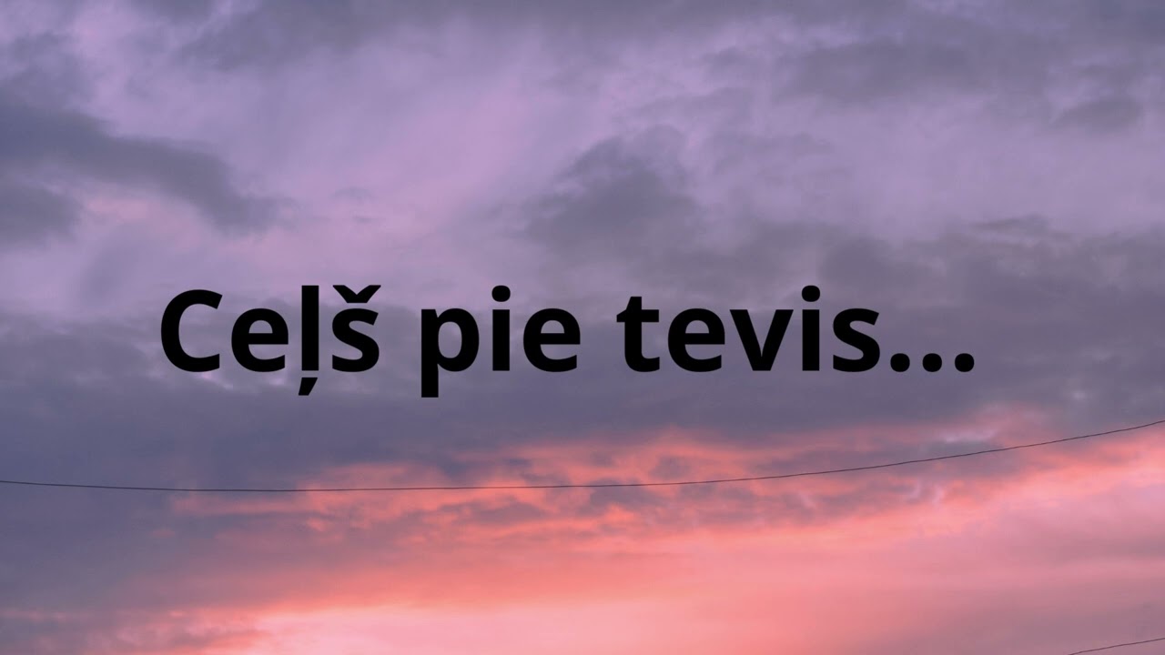 Ceļš pie tevis.... 