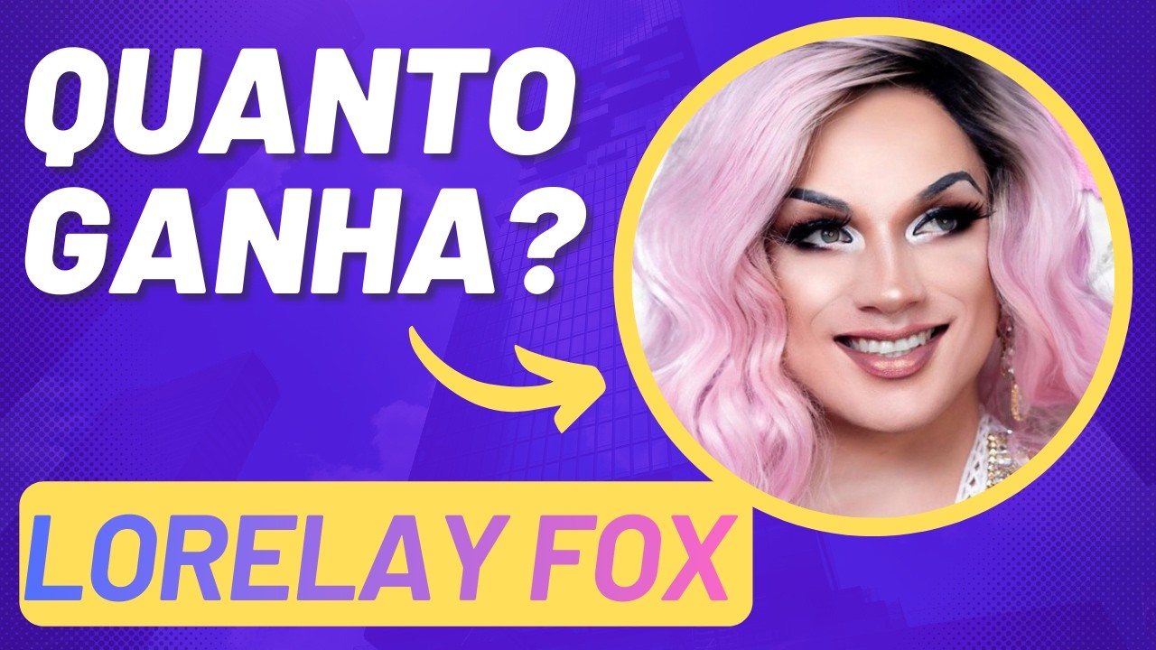 QUANTO GANHA O CANAL DA LORELAY FOX NO YOUTUBE 2026