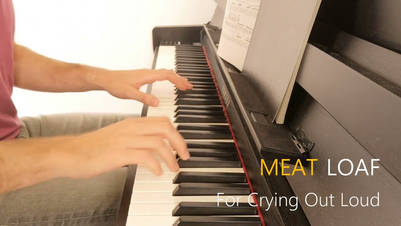 Meat Loaf - For Crying Out Loud (Piano Cover) | Jim Steinman [CLP 785 Grand Piano]