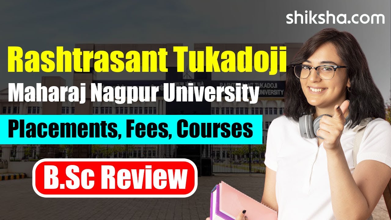 Rashtrasant Tukadoji Maharaj Nagpur University BSc Review