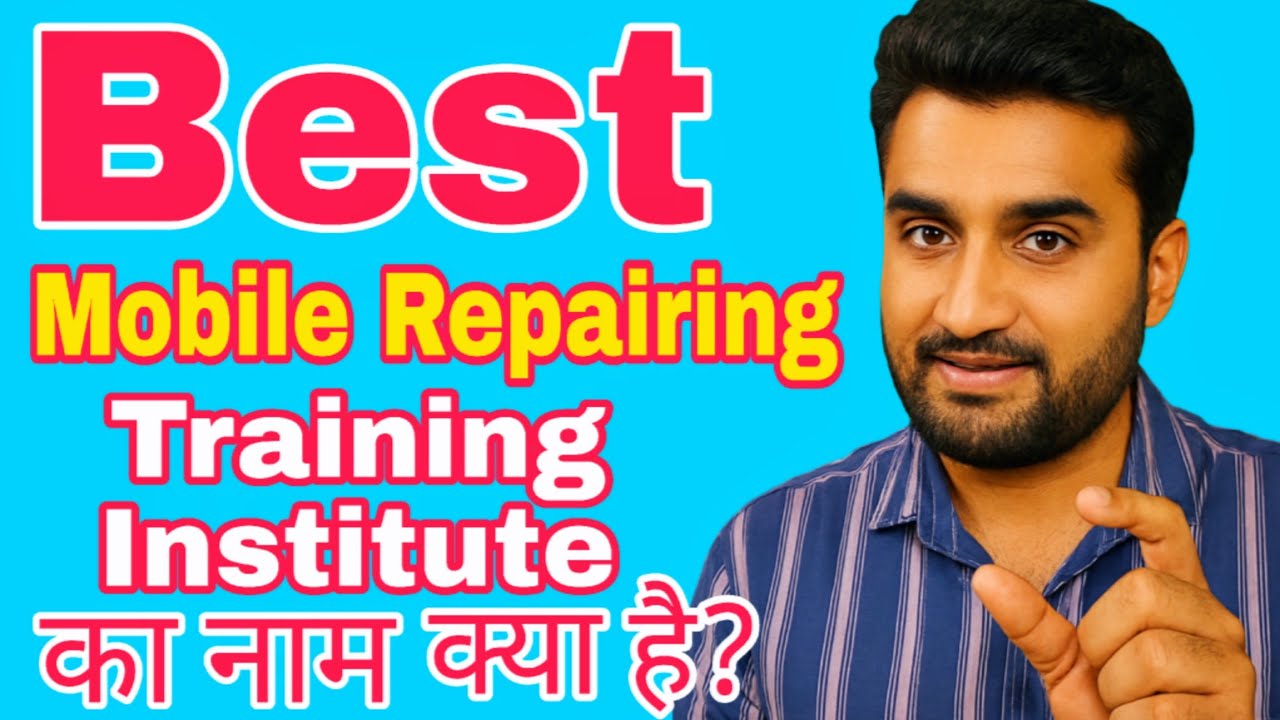Best Mobile Repairing Institute in India 2025 ?  Mobile Repairing Course Details & Fees
