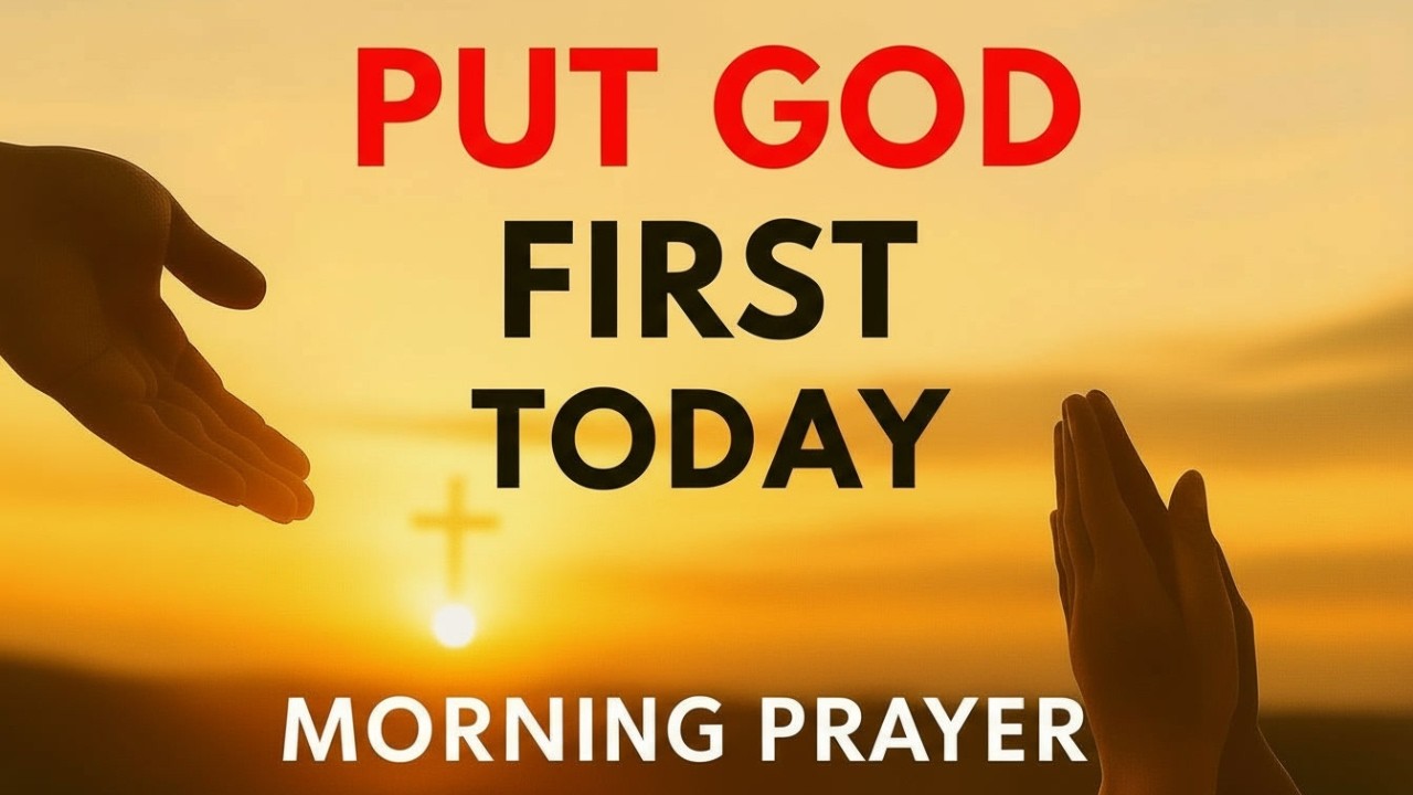 Before I Make Any Move Today, Lord, I Choose to Seek You First | Morning Prayer