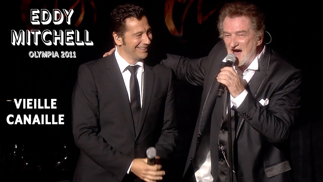 Eddy Mitchell et Laurent Gerra – Vieille canaille (Live officiel Olympia 2011)