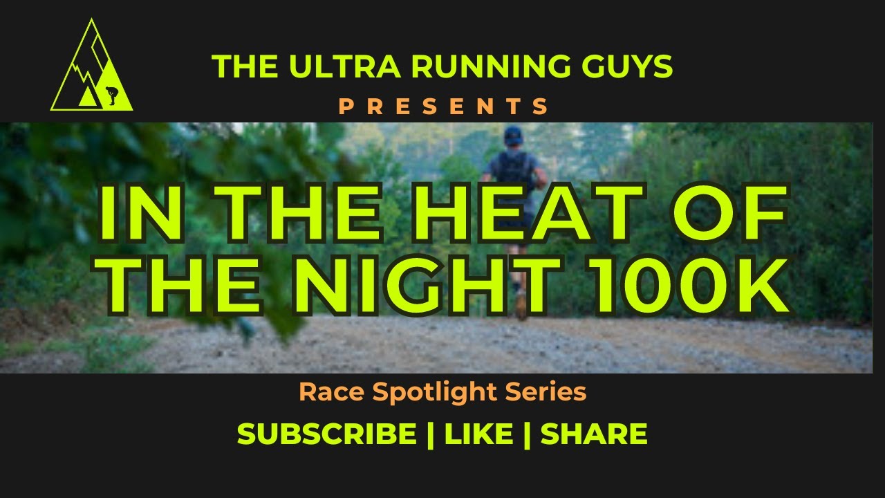 Race Spotlight: In the Heat of the Night 100k