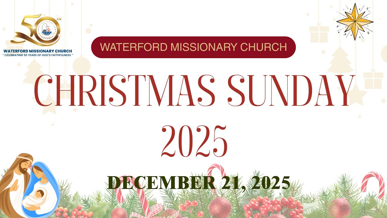 Waterford Missionary Church Divine Worship Service - Sunday, December 21, 2025