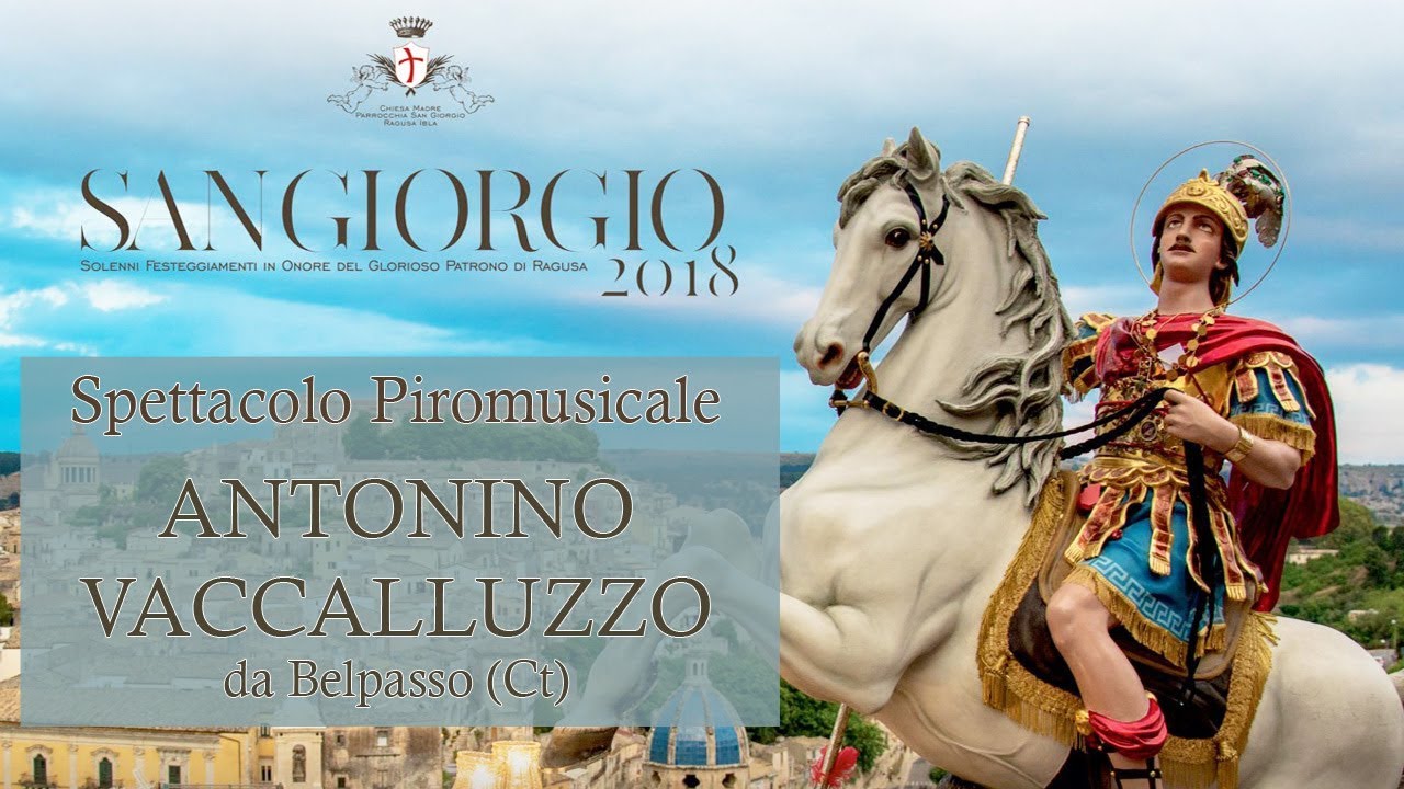 RAGUSA - San Giorgio 2018 - Antonino VACCALLUZZO (Piromusicale)