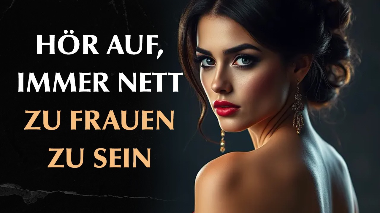 Hör auf, immer nett zu Frauen zu sein: Setze stattdessen auf diese stoischen Prinzipien