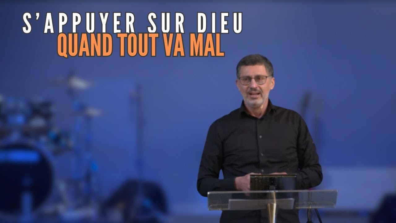 S'APPUYER SUR DIEU QUAND TOUT VA MAL - Laurent BOSHI
