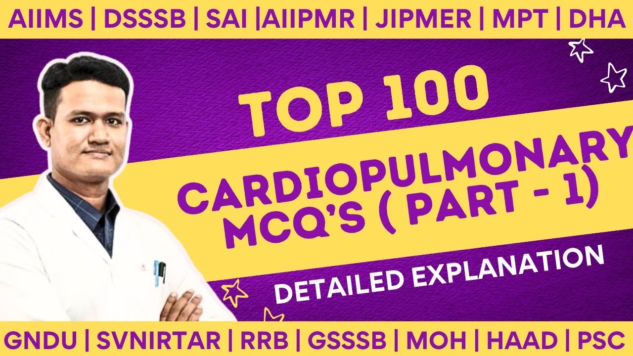 Top 100 Cardiopulmonary MCQ (Part - 1)|Detailed Explanation |