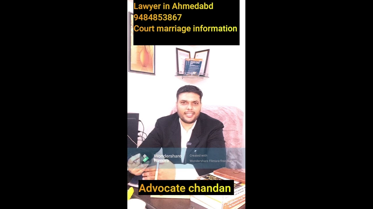 Court marriage/court marraige procedure/court marraige lawyer in ahmedabad/court marraige ahmedabad 