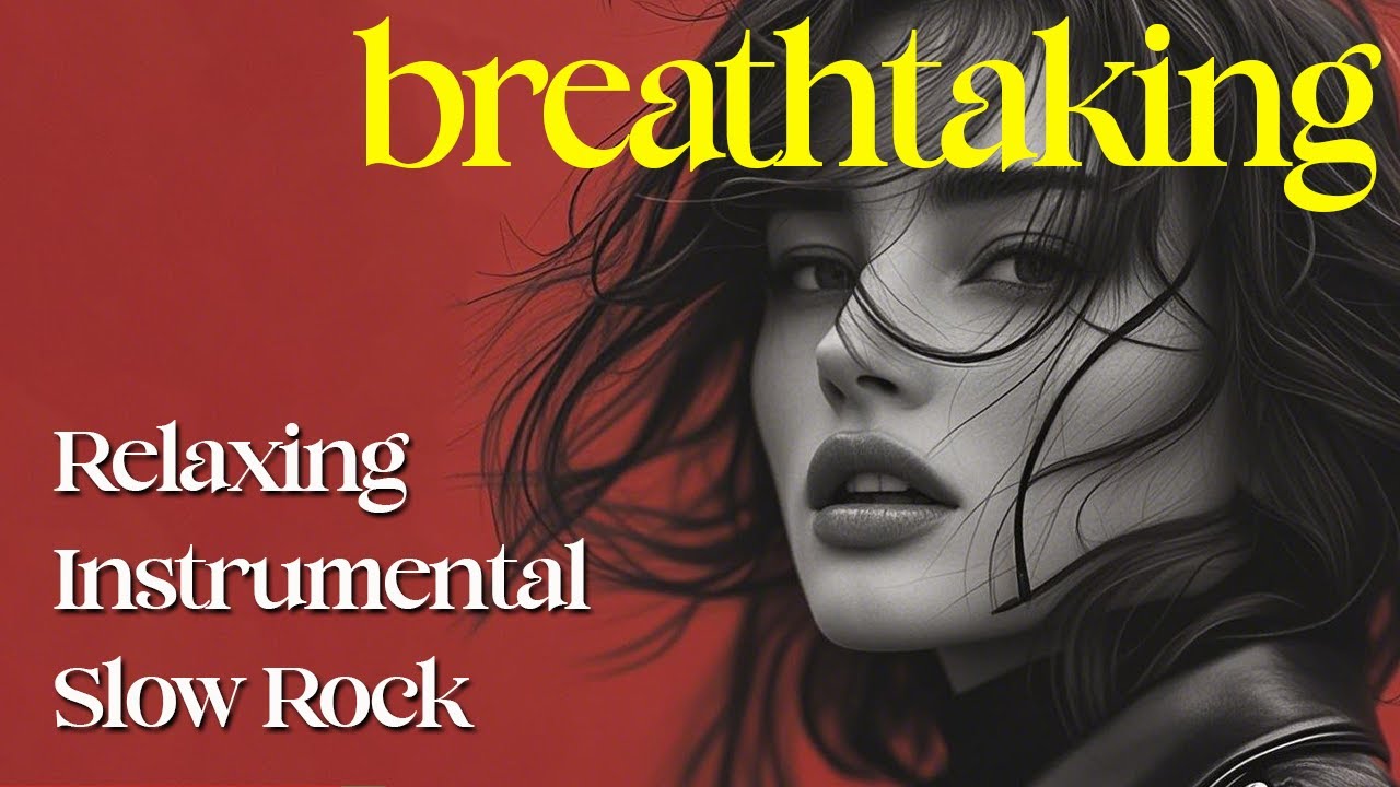 Relaxing Instrumental Slow Rock | Breathtaking (Full Album)