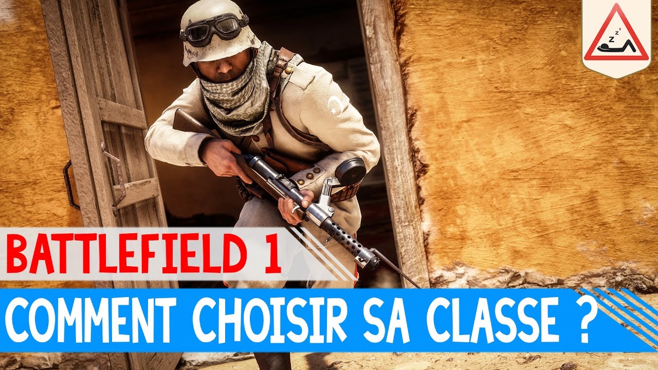 BATTLEFIELD 1 TUTO FR Comment choisir sa classe ?