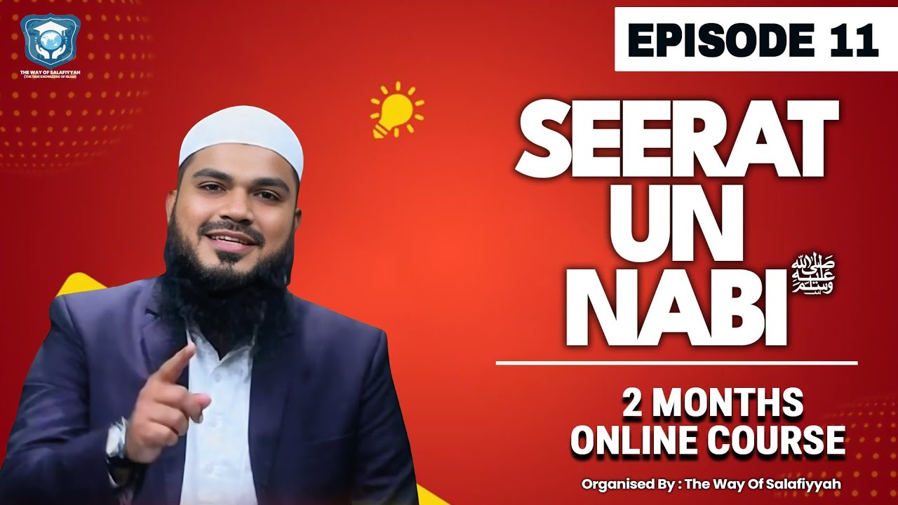 SEERAT UN NABI ﷺ | Episode 11 | 2 Months Online Course | Shaikh Arshad Hussain Mohammadi.