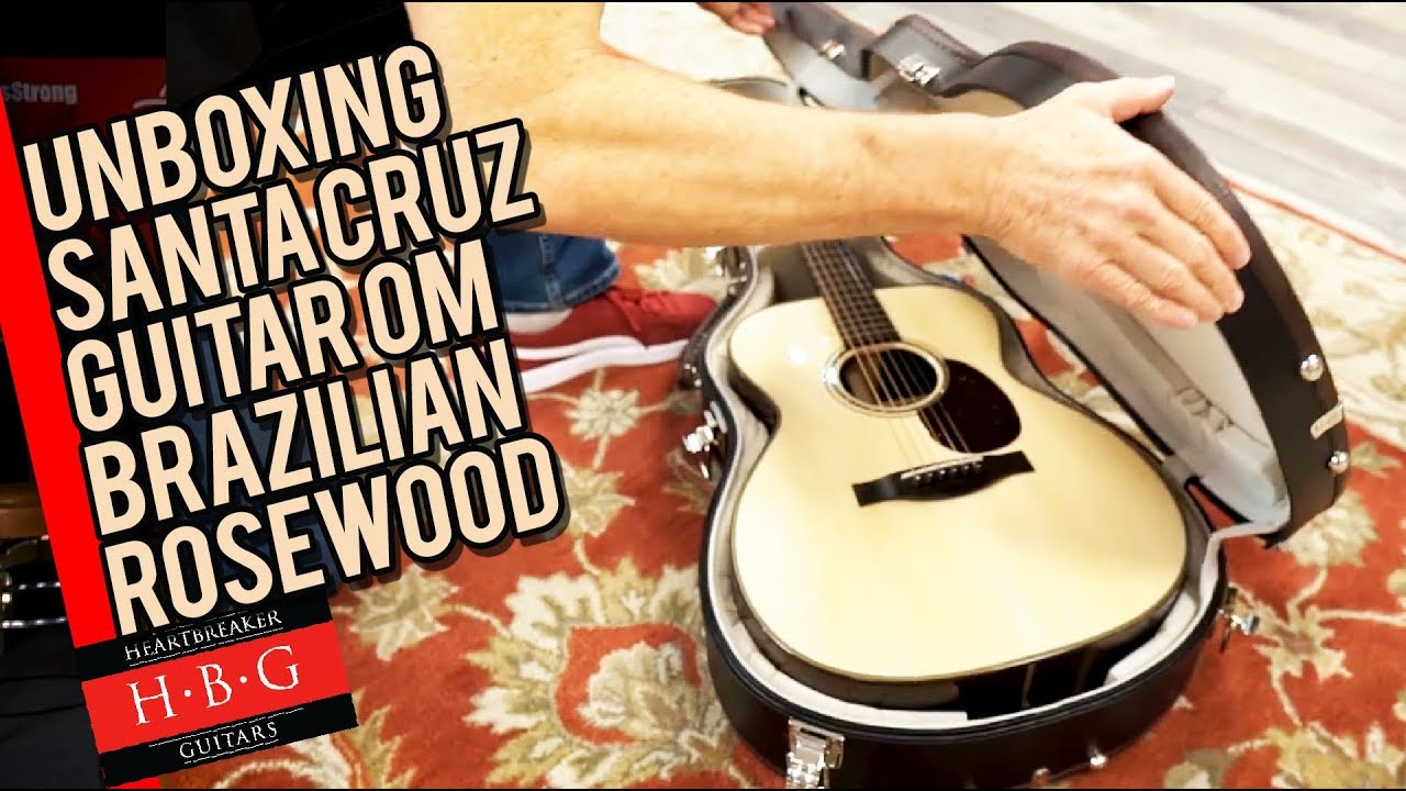 Unboxing Santa Cruz Guitar OM Brazilian Rosewood