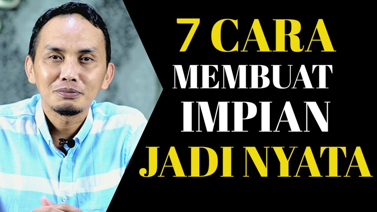 7 Cara mewujutkan Impian jadi nyata || Sharing Santai