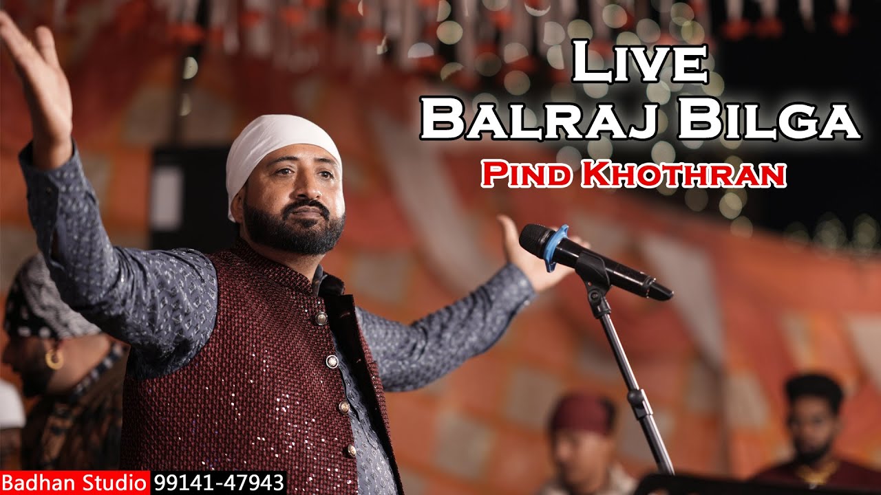 Live Balraj Bilga 648th Parkash Purab Shri Guru Ravidass Maharaj Ji Pind Khothran