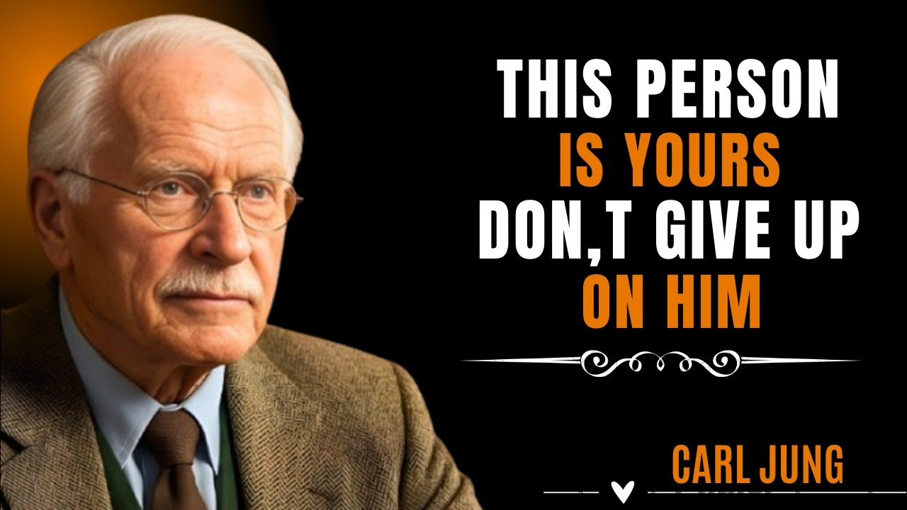 Carl Jung: This Person Is Meant for You Don’t Walk Away Too Soon