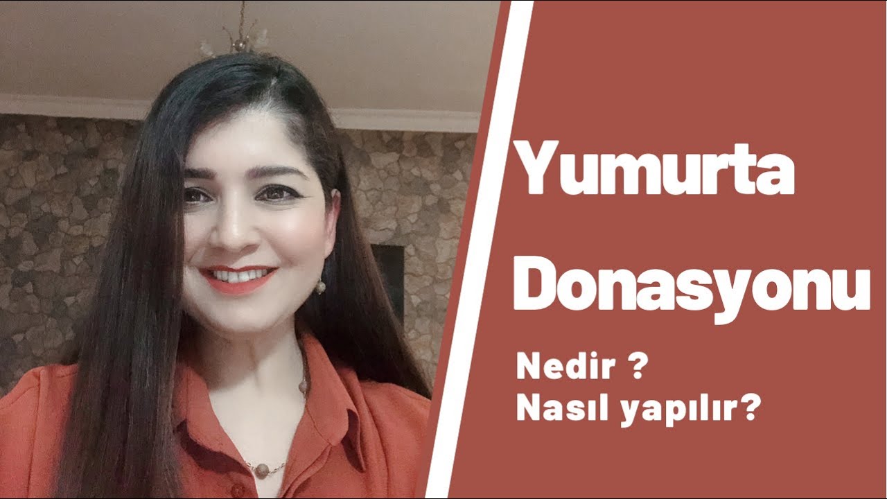 Yumurta Donasyonu ile anne olmanın kolay yolu. ( anneliği garantileyen yöntem)
