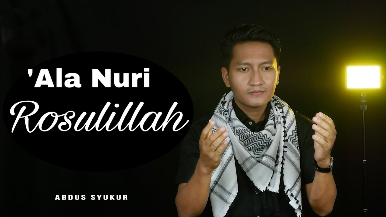 ALA NURI ROSULILLAH | على نور رسول الله | ABDUS SYUKUR (Official Cover Video)