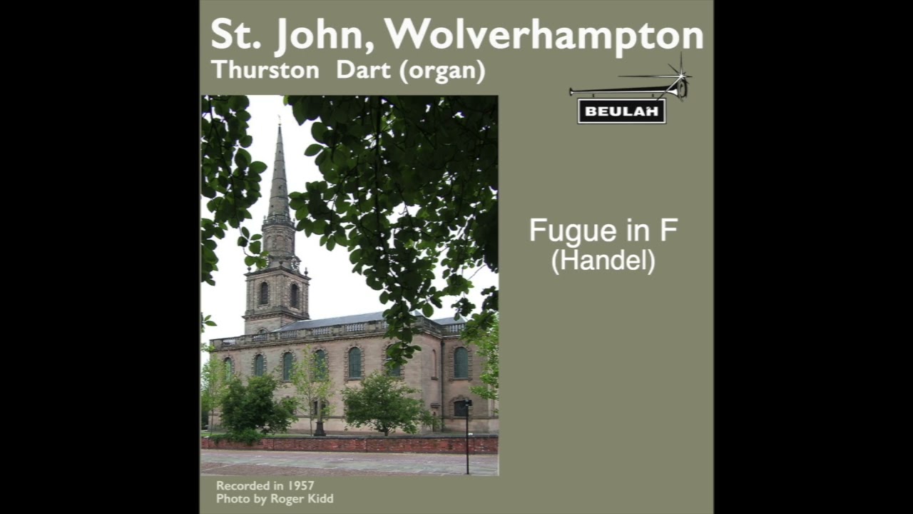 St John Wolverhampton Fugue in F (Handel) Thurston Dart