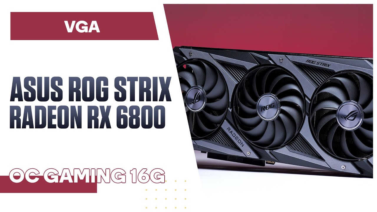 ASUS RADEON RX 6800 ROG STRIX OC GAMING 16G | QUICK REVIEW
