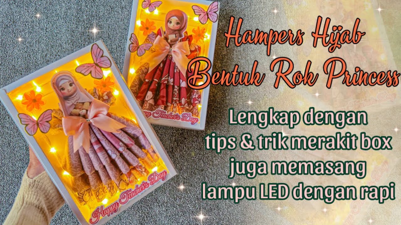 HAMPERS HIJAB BENTUK ROK PRINCESS UNTUK KADO HARI GURU || TEACHER’S DAY GIFT IDEAS