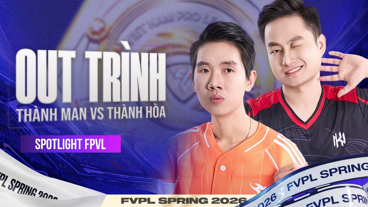 ĐỈNH CAO BẮT B&Agrave;I - TH&Agrave;NH MAN OUT TR&Igrave;NH TH&Agrave;NH H&Ograve;A? | [SPOTLIGHT FVPL]