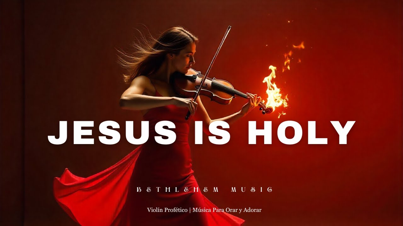 JESUS IS HOLY || VIOLIN || 4 HOURS INSTRUMENTAL