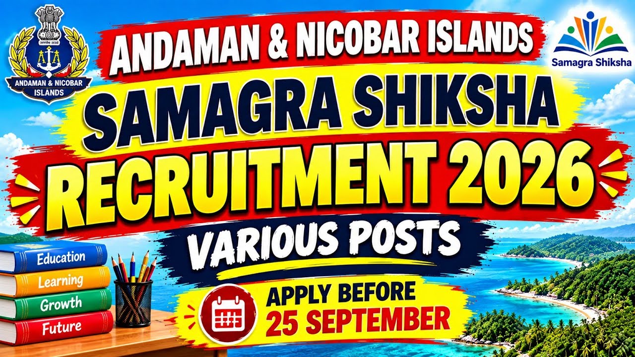 A&N SAMAGRA SHIKSHA RECRUITMENT 2026 🚨 | Various Posts | Apply Before 25 September | Full Details